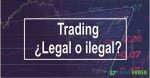 Trading legal o ilegal
